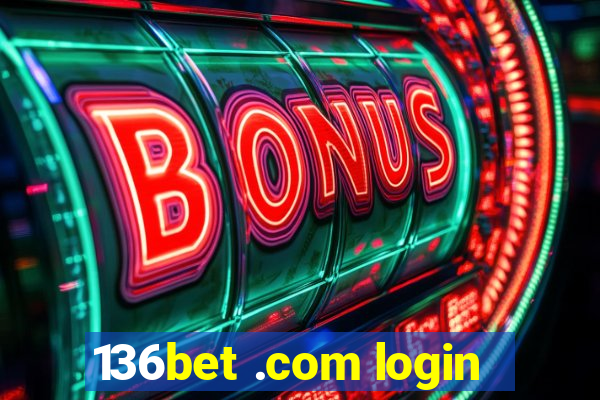 136bet .com login